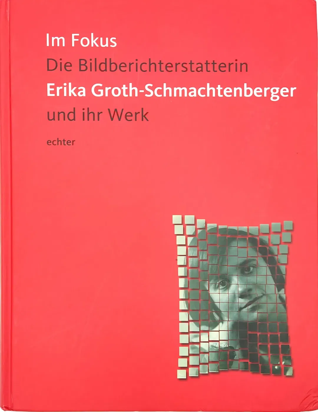 Im Fokus. Die Bildberichterstatterin Erika Groth-Schmachtenberger und ihr Werk - Bild 2