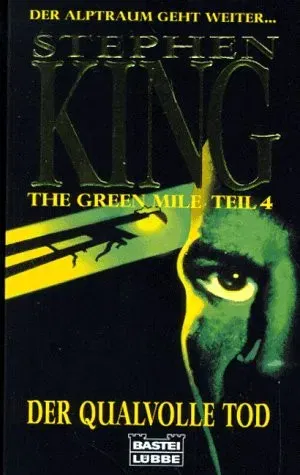 The Green Mile. 4. Der qualvolle Tod : der Alptraum geht weiter ... - Stephen King - Bild 1
