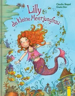 Lilly, die kleine Meerjungfrau - Claudia Skopal