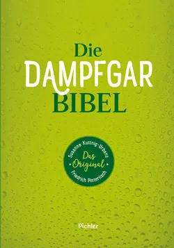 Die Dampfgarbibel - Susanne Kuttnig-Urbanz, Friedrich Pinteritsch - Bild 1