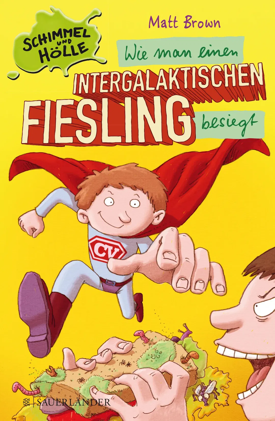 Schimmel und Hölle – Wie man einen intergalaktischen Fiesling besiegt - Matt Brown - Bild 2