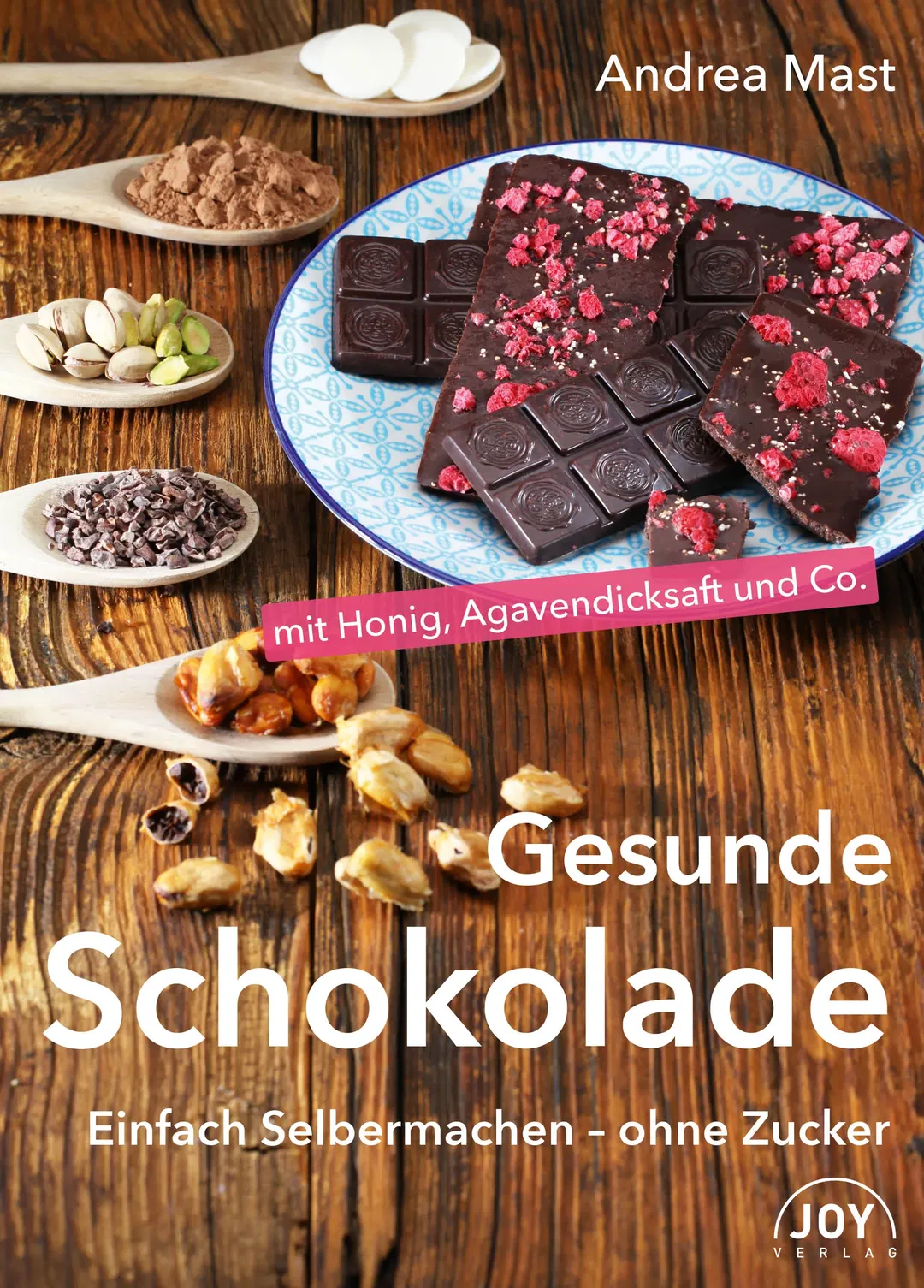 Gesunde Schokolade - Andrea Mast - Bild 1