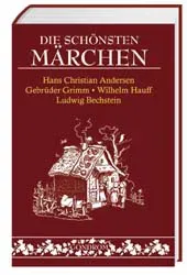 Die schönsten Märchen - Hans Ch Andersen,Jacob Grimm,Wilhelm Grimm,Wilhelm Hauff,Ludwig Bechstein - Bild 1