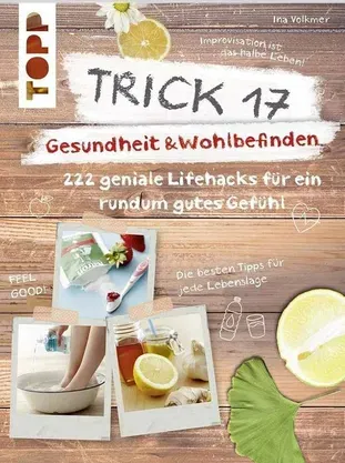 Trick 17 Gesundheit & Wohlbefinden – Lifehack Buch TOPP - Bild 1