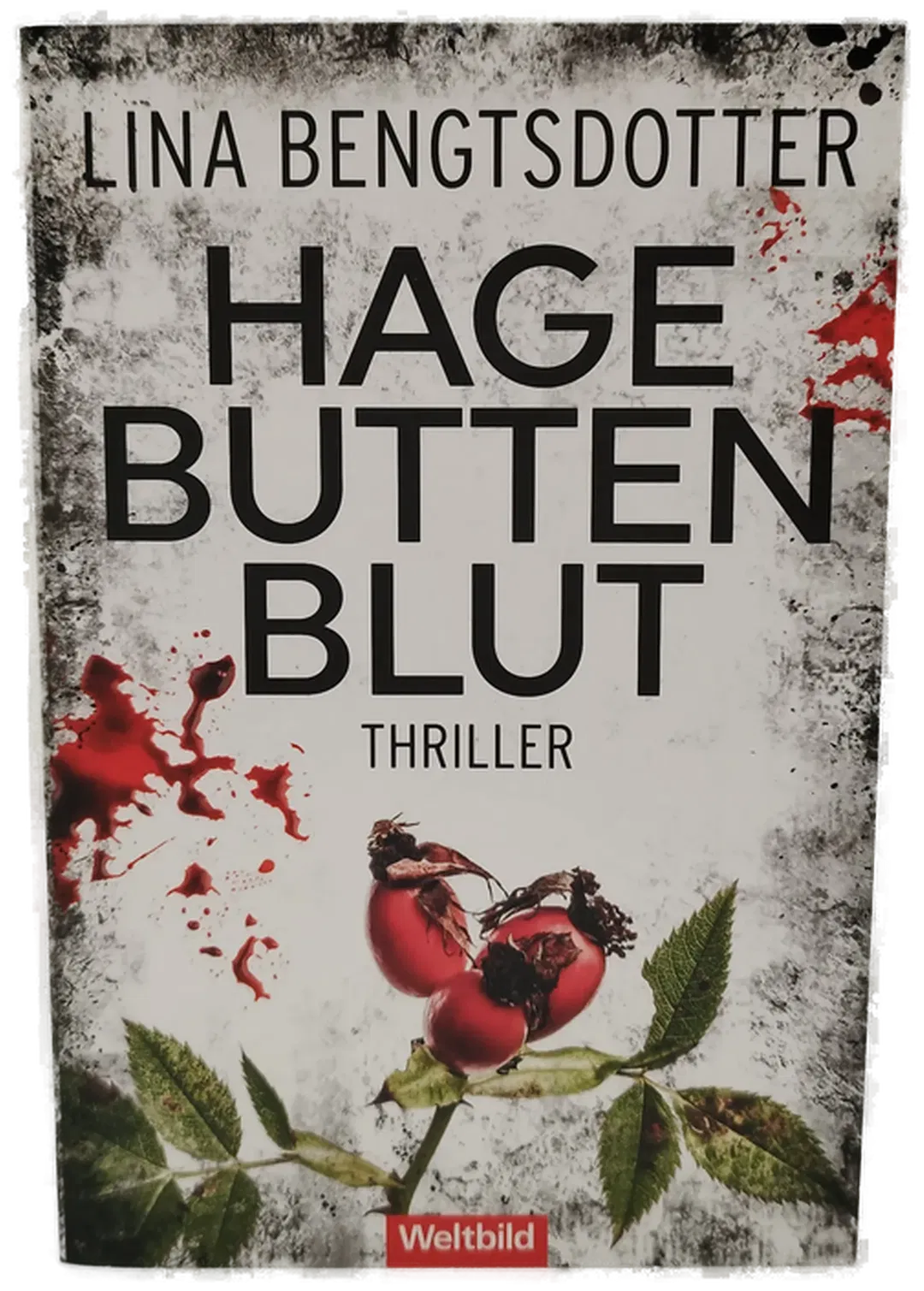 Hagebuttenblut, Lena Bengtsdotter  - Bild 1