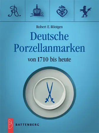 Deutsche Porzellanmarken von 1710 bis heute - Robert Röntgen - Bild 1