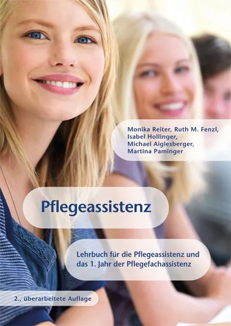Pflegeassistenz - Monika Reiter,Ruth M. Fenzl,Michael Aiglesberger,Isabel Hollinger,Martina Paminger – Bild 1