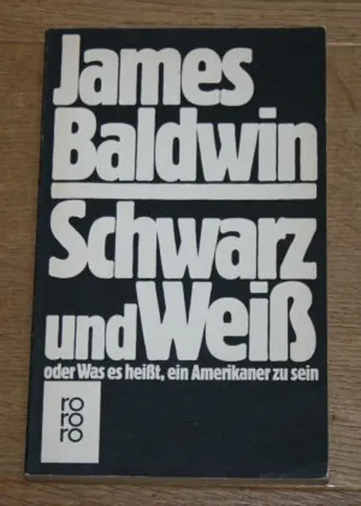 Schwarz und weiss oder was es heisst, ein Amerikaner zu sein - James Baldwin - Bild 2