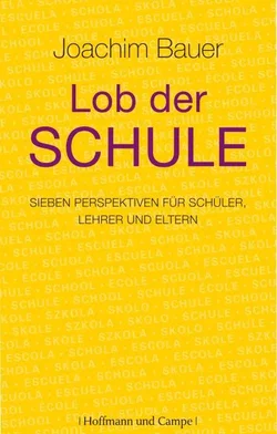 Lob der Schule - Joachim Bauer