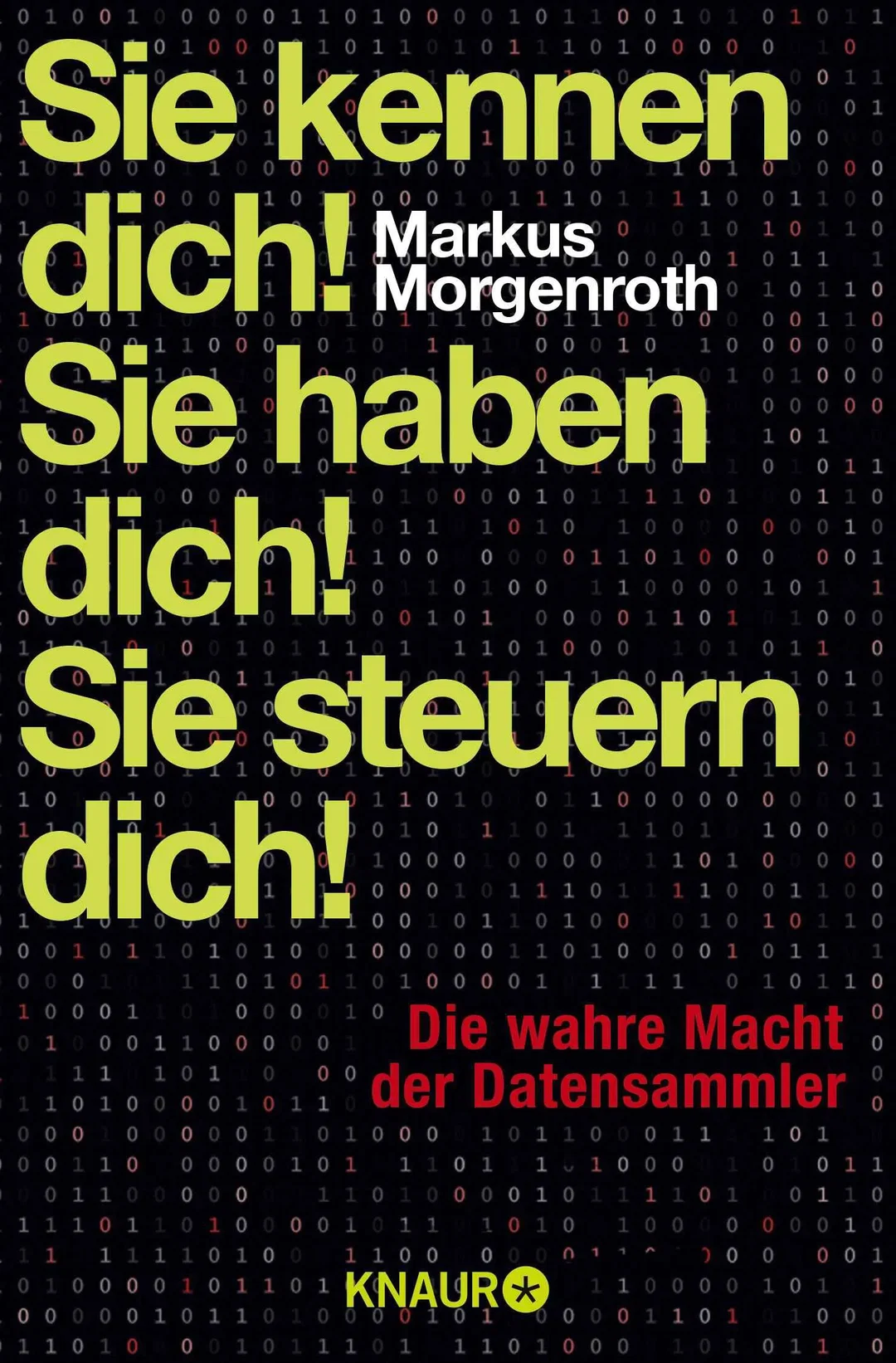 Sie kennen dich! Sie haben dich! Sie steuern dich! - Markus Morgenroth – Bild 1