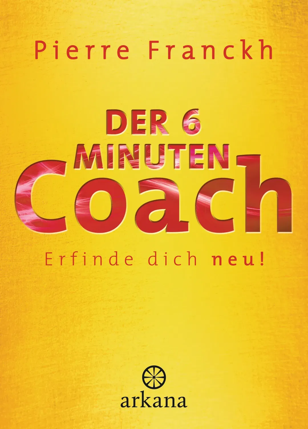 Buch Der 6-Minuten-Coach - Pierre Franckh - Bild 2
