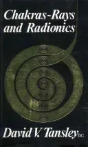 Chakras - Rays and Radionics - David V. Tansley - Bild 2