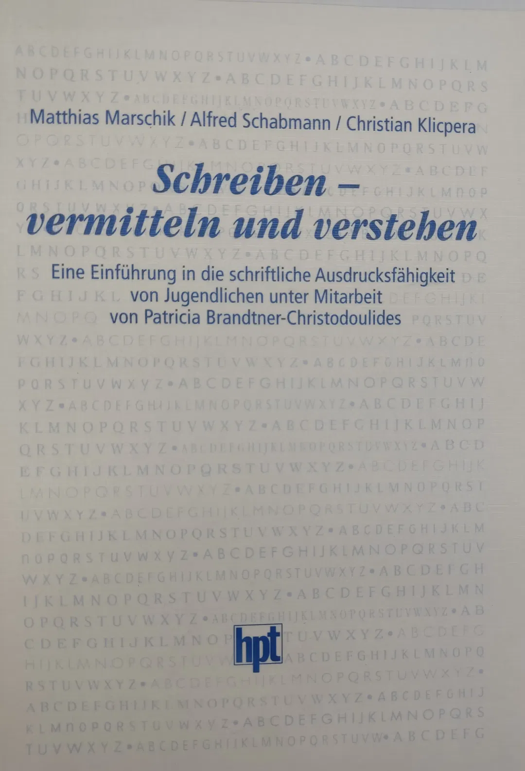 Schreiben - vermitteln und verstehen - Matthias Marschik, Alfred Schabmann, Christian Klicpera - Bild 1