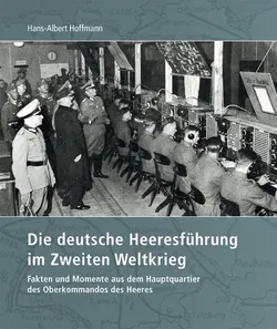 Die deutsche Heeresführung im Zweiten Weltkrieg - Hans-Albert Hoffmann - Bild 1