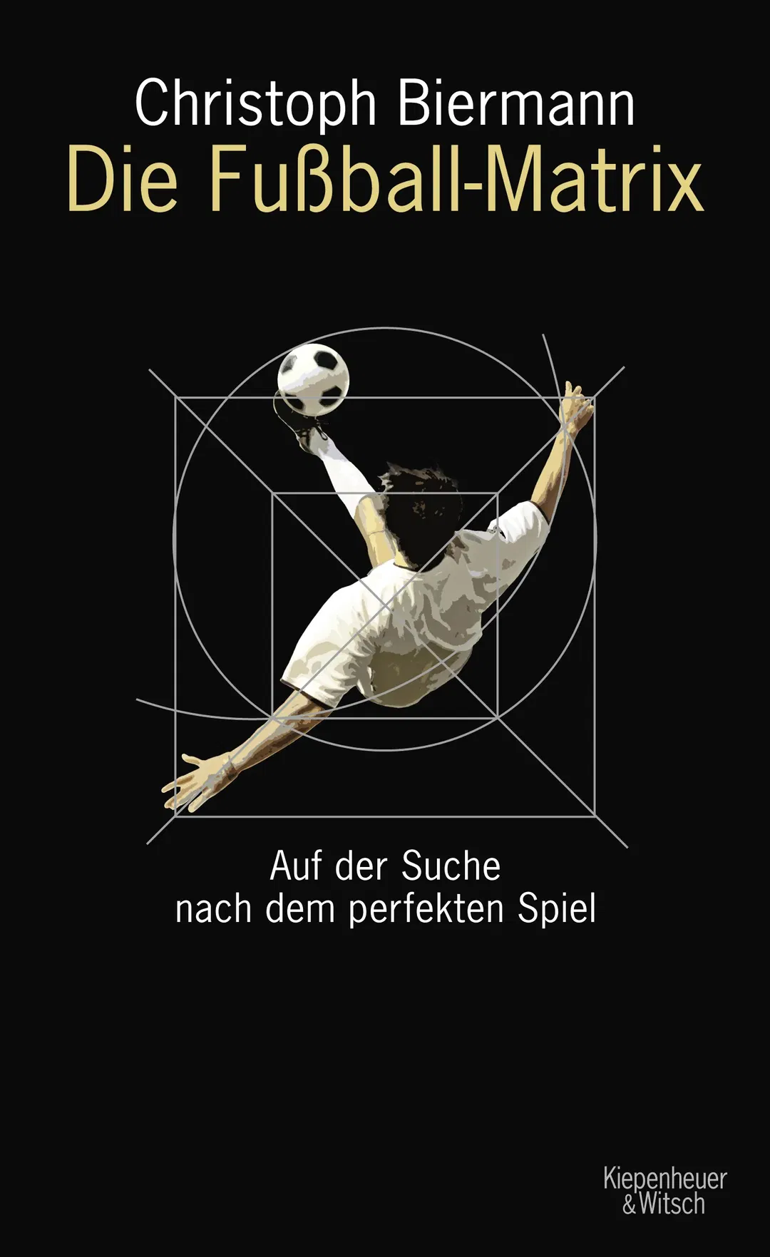 Die Fußball-Matrix - Christoph Biermann - Bild 2
