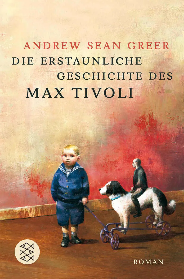 Die erstaunliche Geschichte des Max Tivoli - Andrew Sean Greer – Bild 1