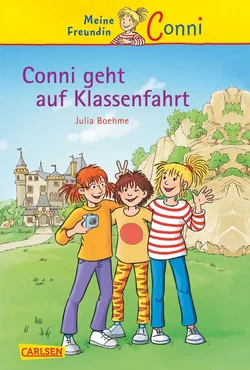 Conni-Erzählbände 3: Conni geht auf Klassenfahrt - Julia Boehme