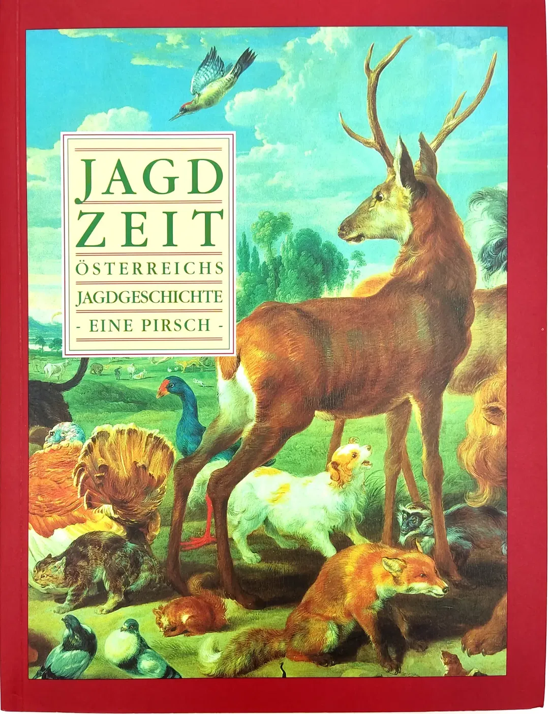 Jagdzeit : Österreichs Jagdgeschichte - eine Pirsch  - Bild 2