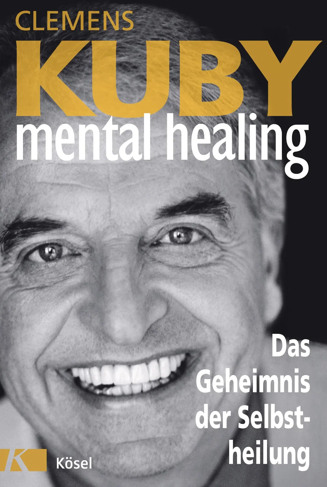 Mental Healing - Das Geheimnis der Selbstheilung - Clemens Kuby – Bild 1