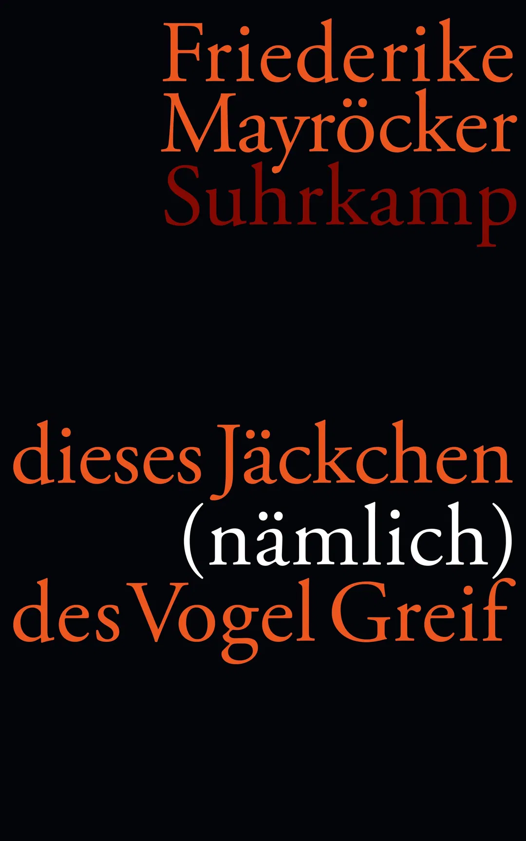 dieses Jäckchen (nämlich) des Vogel Greif - Friederike Mayröcker - Bild 1