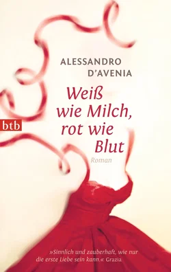 Weiß wie Milch, rot wie Blut - Alessandro D'Avenia