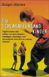 Die Schlaraffenlandkinder - Holger Wyrwa