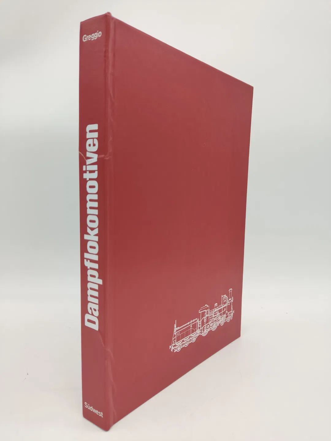 Das Bilderlexikon der Dampflokomotiven - Luciano Greggio - Bild 1