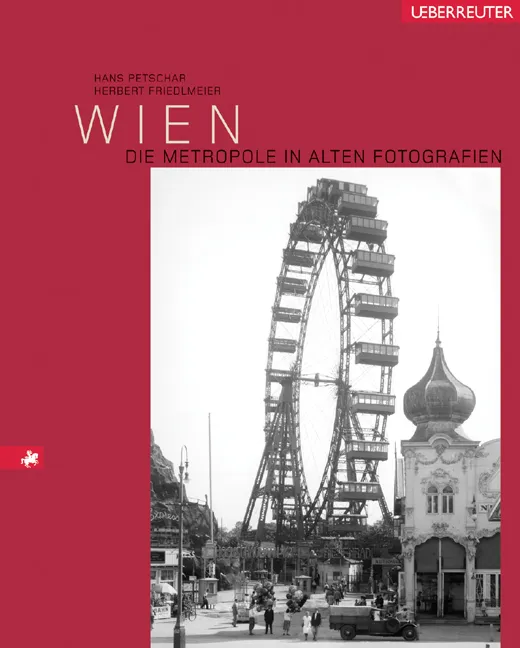Wien. Die Metropole in alten Fotografien - Hans Petschar, Herbert Friedlmeier - Bild 2