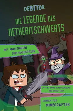 Die Legende des Netheritschwerts -  Debitor,Daniela Büttinghaus