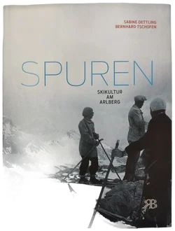Spuren – Skikultur am Arlberg - Bild 1