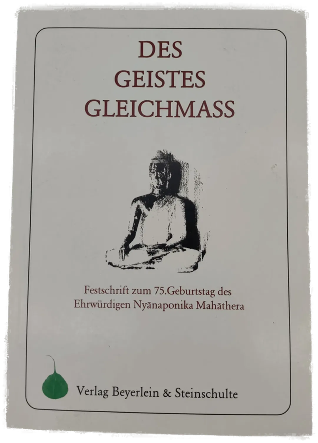 Des Geistes Gleichmass -  Nyanaponika Mahathera - Bild 1