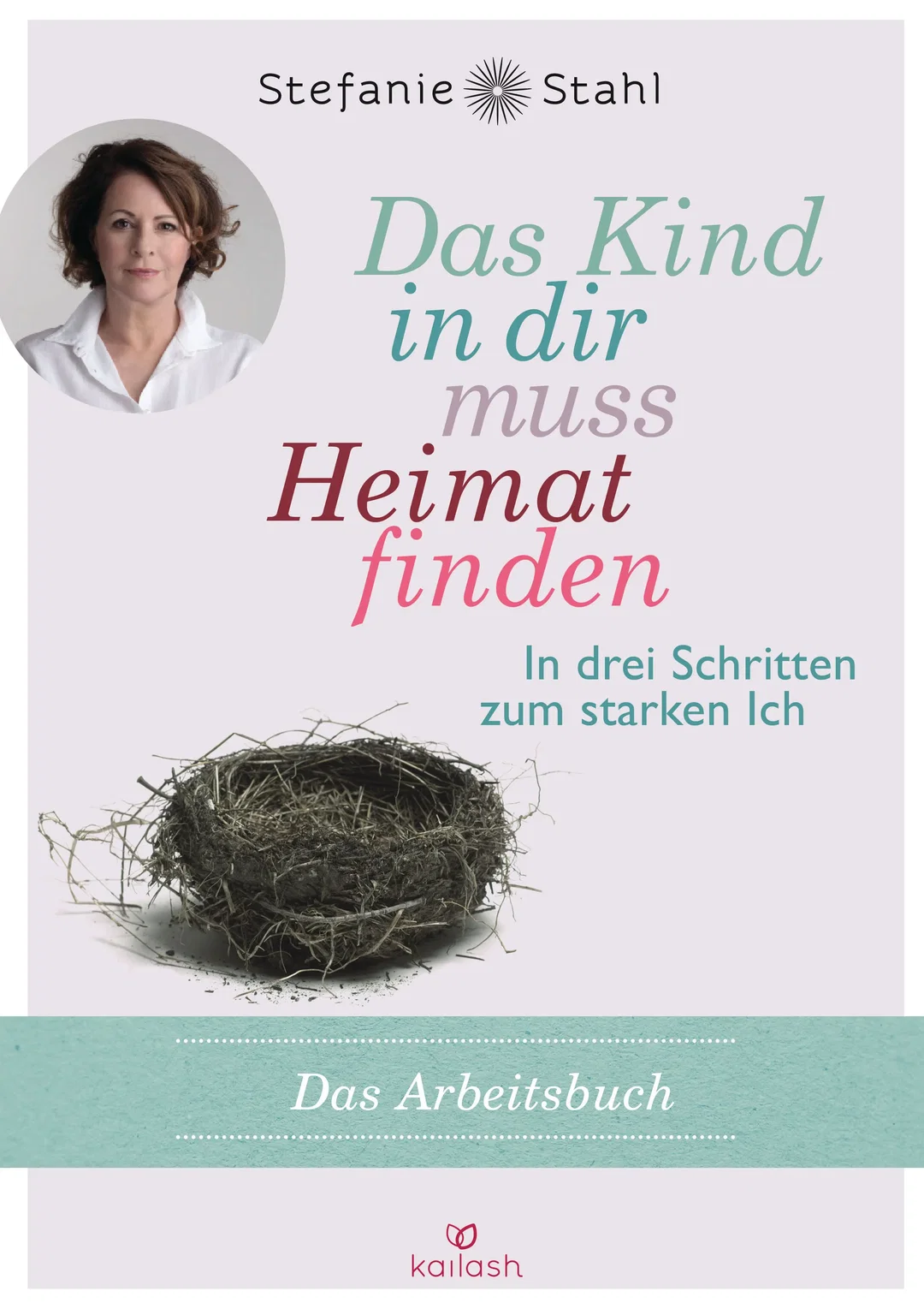 Das Kind in dir muss Heimat finden (Arbeitsbuch) - Stefanie Stahl – Bild 1