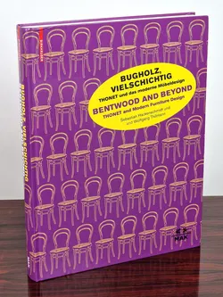 Bugholz, vielschichtig: Thonet und das moderne Möbeldesign / Bentwood and Beyond: Thonet and Modern Furniture Design - Birkhäuser - Bild 1