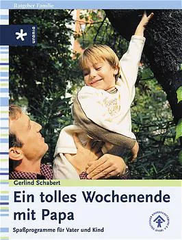 Ein tolles Wochenende mit Papa - Gerlind Schabert - Bild 1