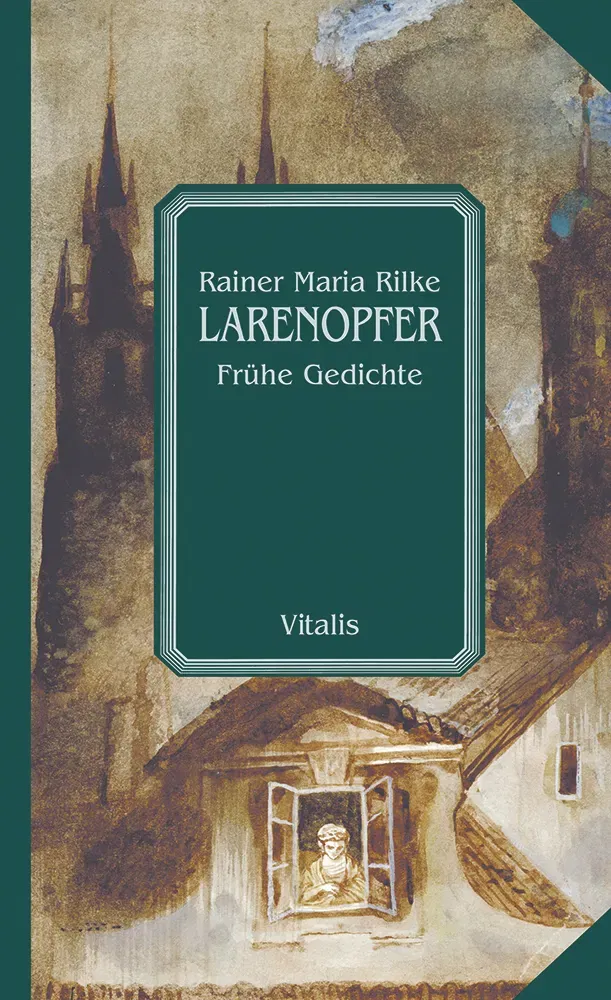 Larenopfer - Rainer Maria Rilke - Bild 1