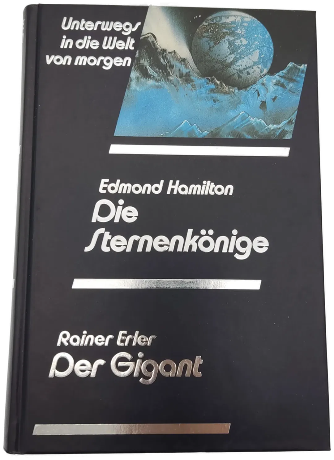 Die Sternenkönige - Edmond Hamilton / Der Gigant - Rainer Erler - Bild 1