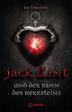 Jack Flint und der Bann des Herzsteins - Joe Donnelly