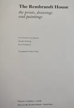 The Rembrandt House. the prints, drawings and paintings - Eva Ornstein-Van Slooten u.a.  - Bild 2