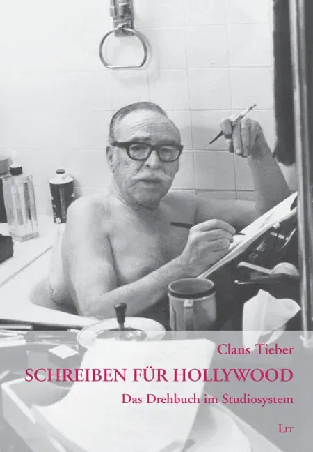 Schreiben für Hollywood - Claus Tieber - Bild 1