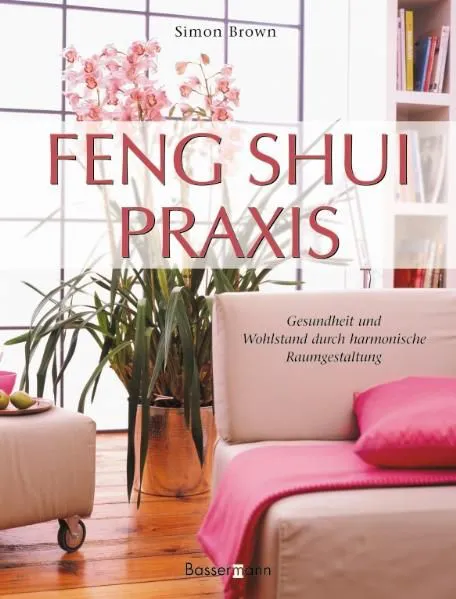 Feng-Shui-Praxis - Simon G Brown – Bild 1