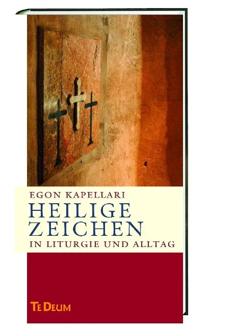 Heilige Zeichen - Egon Kapellari – Bild 1