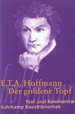Der goldne Topf - E. T. A. Hoffmann