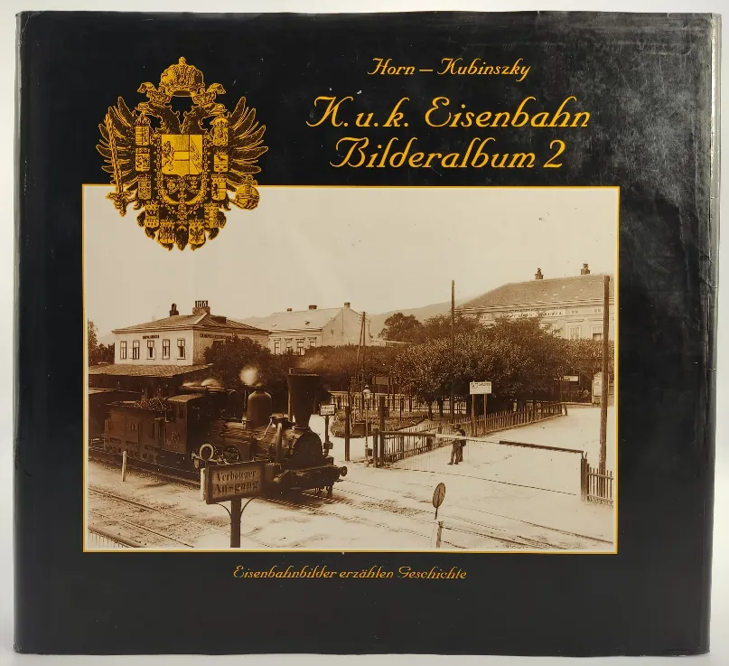 K.u.k. Eisenbahn-Bilderalbum 2 - Alfred Horn, Mihaly Kubinsky - Bild 1