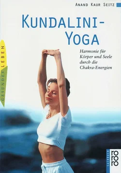 Kundalini-Yoga - Anand Kaur Seitz