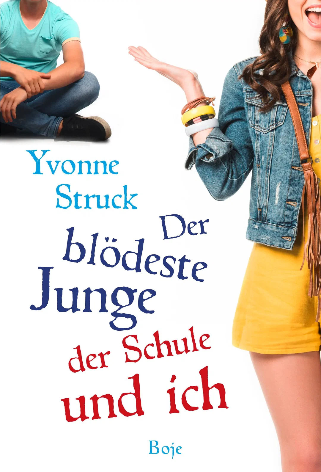 Der blödeste Junge der Schule und ich - Yvonne Struck – Bild 1