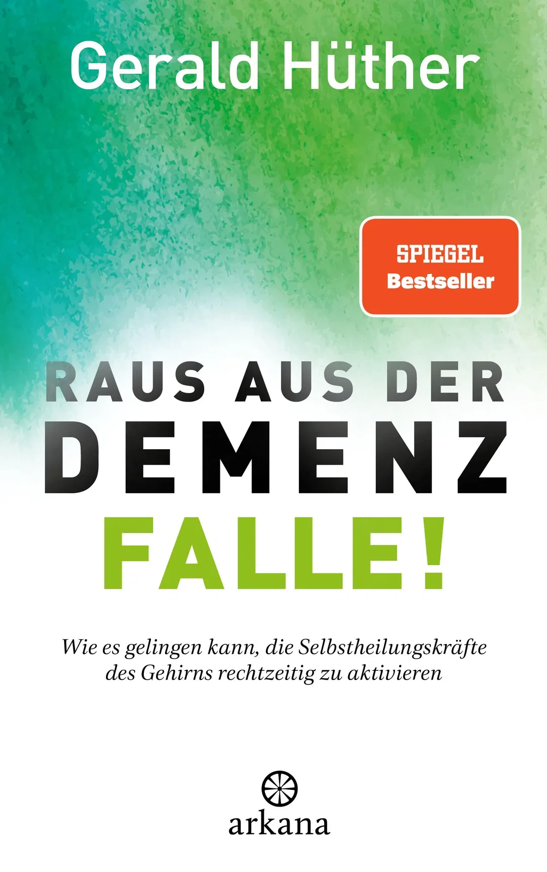 Raus aus der Demenz-Falle! - Gerald Hüther – Bild 1