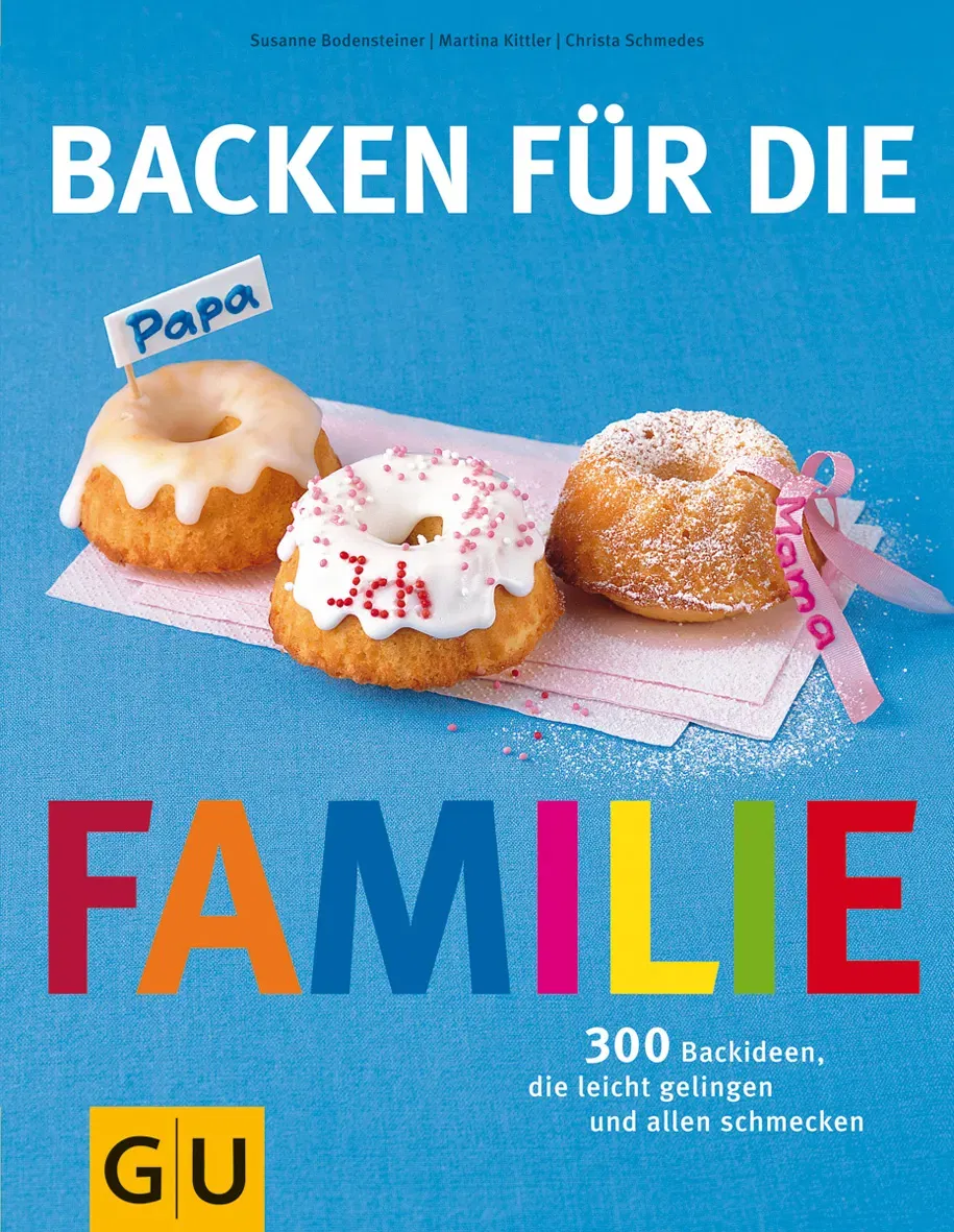 Backen für die Familie - Martina Kittler, Christa Schmedes, Susanne Bodensteiner - Bild 1