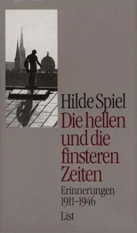 Die hellen und die finsteren Zeiten - Hilde Spiel - Bild 1