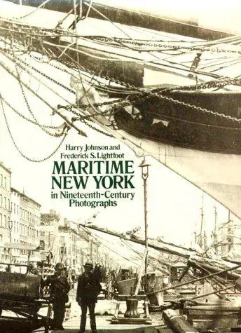 Maritime New York in Nineteenth-century Photographs - Harry Johnson,Frederick S. Lightfoot - Bild 2