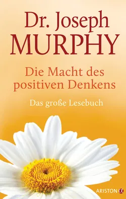 Die Macht des positiven Denkens - Joseph Murphy - Bild 1
